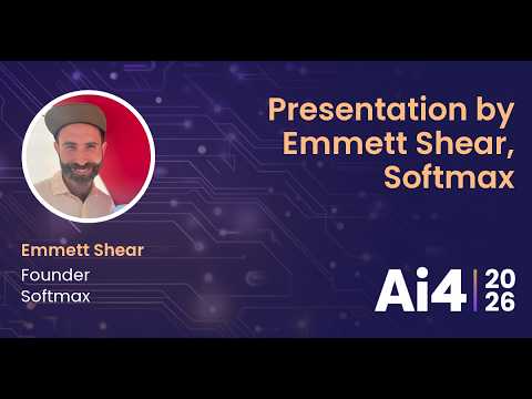 Presentation by Emmett Shear, Softmax — Ai4