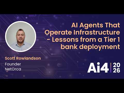 AI Agents That Operate Infrastructure - Lessons from a Tier 1 bank deployment With NetOrca — Ai4