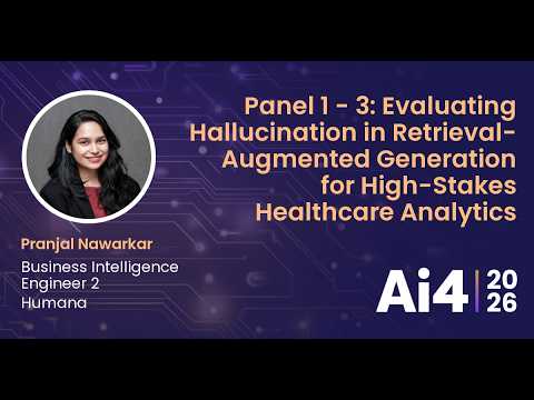 Panel 1 - 3: Evaluating Hallucination in Retrieval-Augmented Generation for High-Stakes Healthcare — Ai4