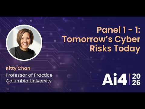 Panel 1 - 1: Tomorrow’s Cyber Risks Today — Ai4