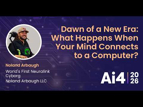 Dawn of a New Era: What Happens When Your Mind Connects to a Computer? with Noland Arbaugh LLC — Ai4