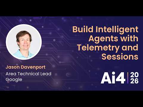 Build Intelligent Agents with Telemetry and Sessions With Google — Ai4