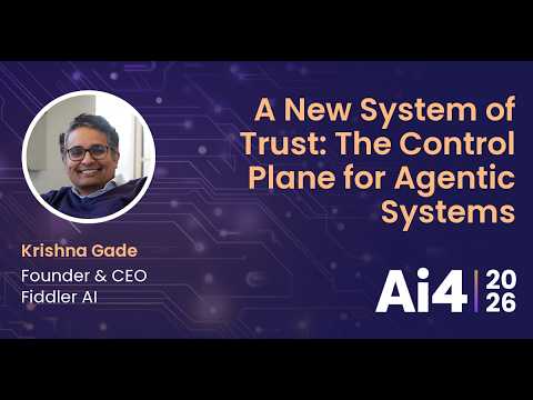 A New System of Trust: The Control Plane for Agentic Systems With Fiddler AI — Ai4