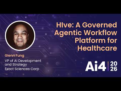 HIve: A Governed Agentic Workflow Platform for Healthcare With Exact Sciences Corp — Ai4