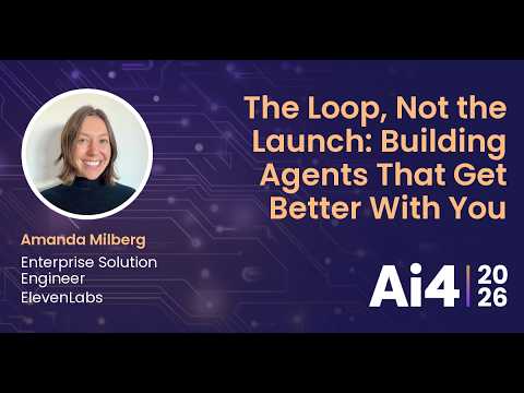 The Loop, Not the Launch: Building Agents That Get Better With You with ElevenLabs — Ai4