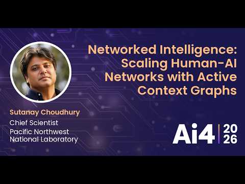 Networked Intelligence: Scaling Human-AI Networks with Active Context Graphs With PNNL — Ai4