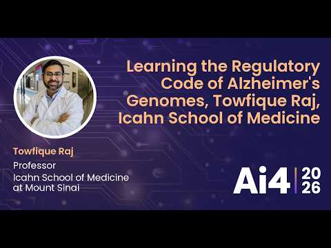 Learning the Regulatory Code of Alzheimer's Genomes, Towfique Raj, Icahn School of Medicine — Ai4