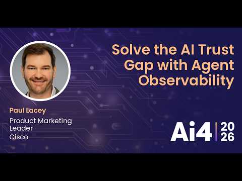 Solve the AI Trust Gap with Agent Observability With Cisco — Ai4