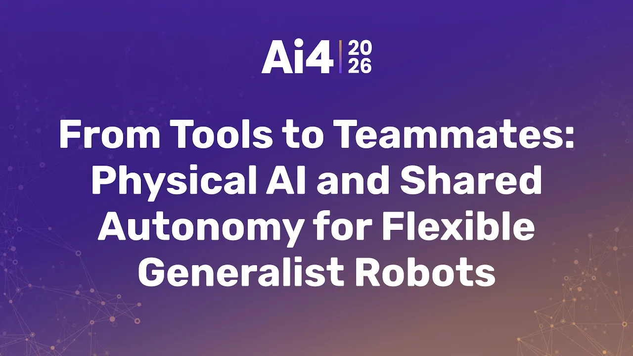From Tools to Teammates: Physical AI and Shared Autonomy for Flexible Generalist Robots — Ai4