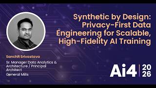 Synthetic by Design: Privacy-First Data Engineering for Scalable, High-Fidelity AI Training — Ai4