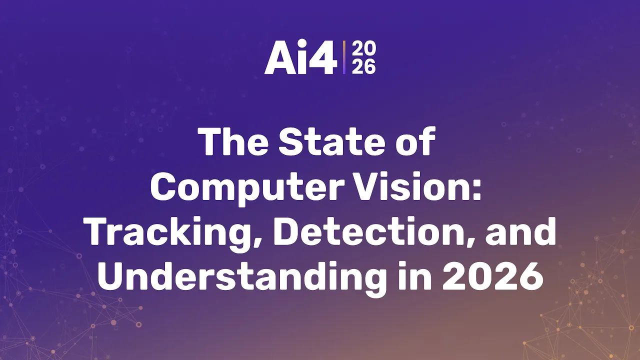 The State of Computer Vision: Tracking, Detection, and Understanding in 2026 — Ai4
