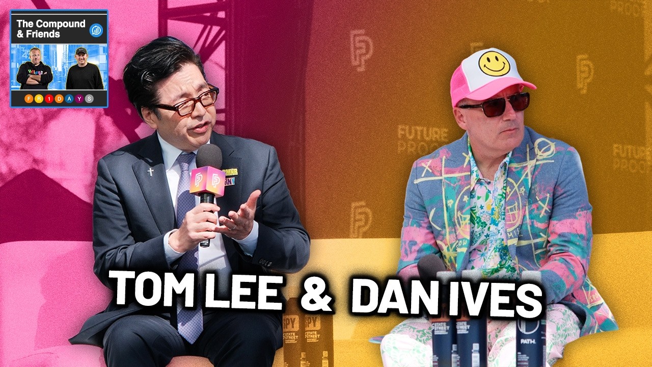 Tom Lee and Dan Ives Explain Everything | TCAF 260 — The Compound