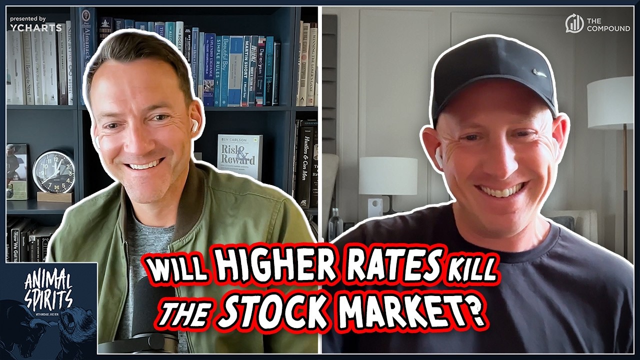 Will Higher Rates Kill the Stock Market? | Animal Spirits 484 — The Compound