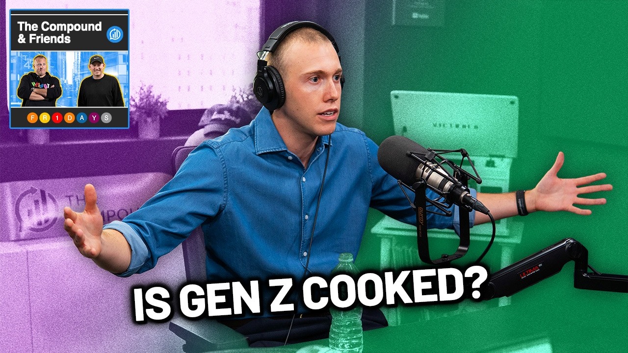Is Gen Z Completely Cooked? | TCAF 262 — The Compound