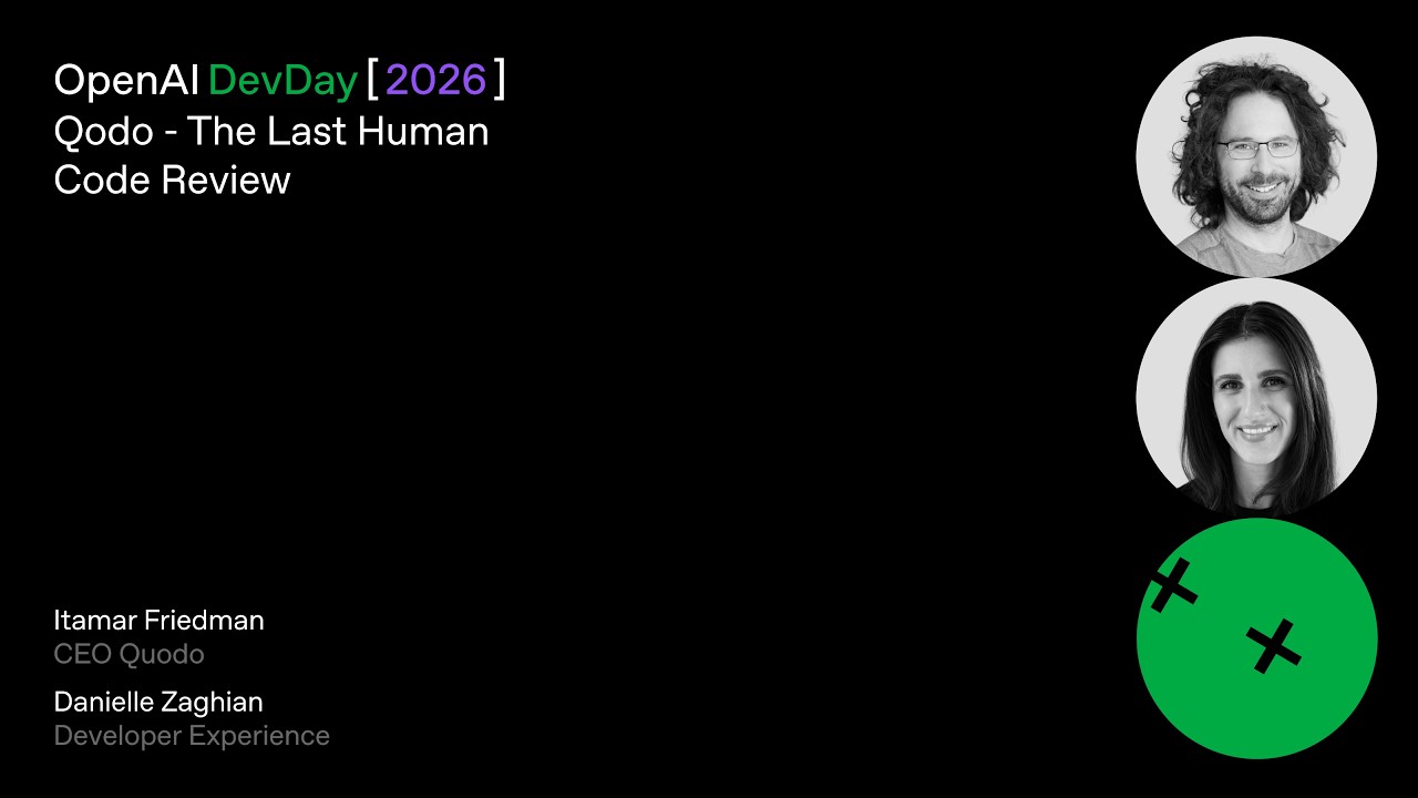 Qodo - The Last Human Code Review | DevDay 2026 — OpenAI