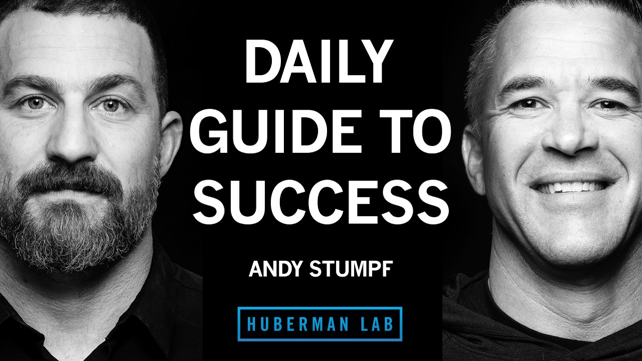 The Mental Frame & Specific Daily Actions to Succeed | Andy Stumpf — Andrew Huberman