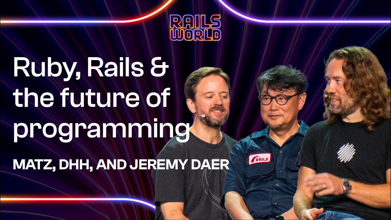 Ruby, Rails, and the future of programming - Matz, DHH & Jeremy Daer — Ruby on Rails