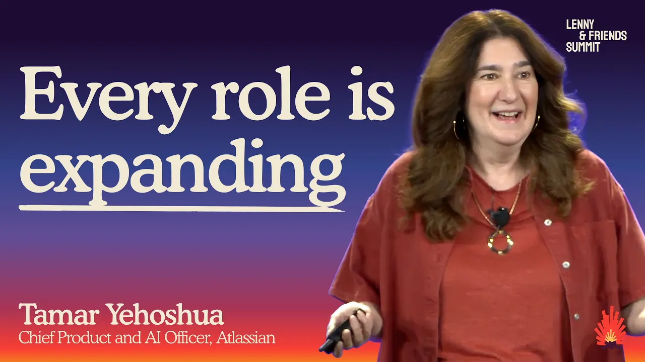 Roles aren't converging—they're expanding | Tamar Yehoshua (Atlassian CPO) — Lenny's Podcast