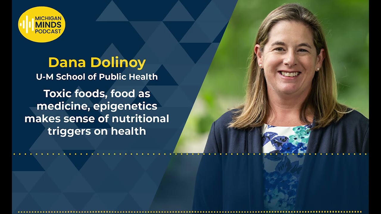 Toxic foods, food as medicine, epigenetics makes sense of nutritional triggers on health — University of Michigan