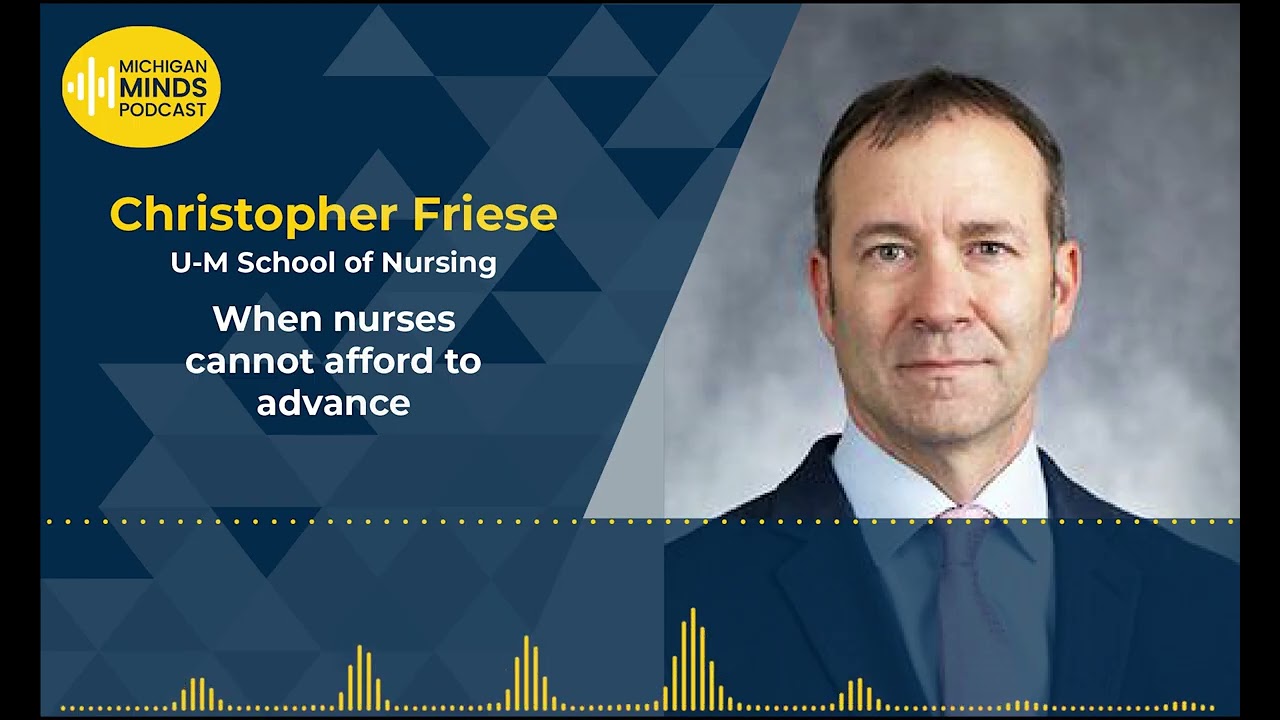 When nurses cannot afford to advance — University of Michigan