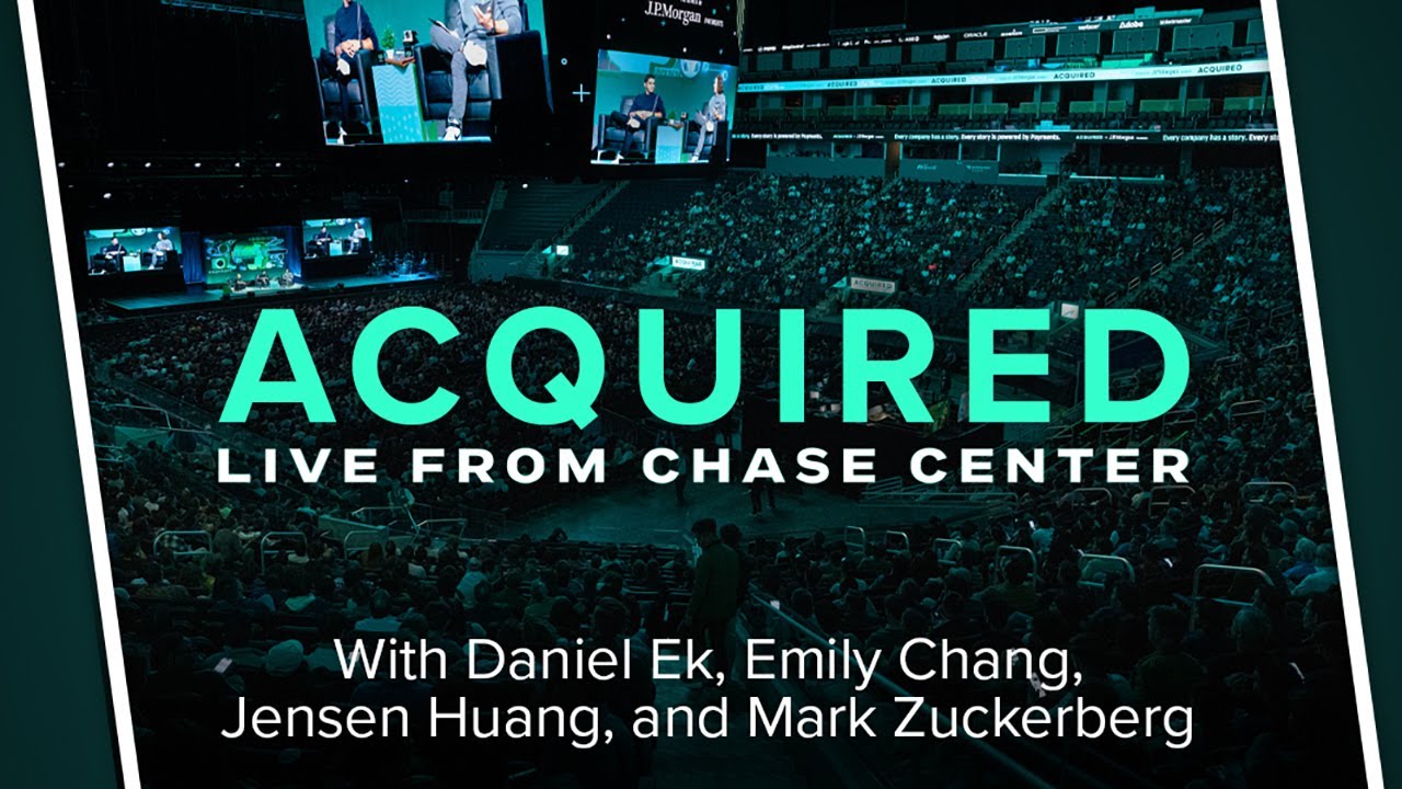 Acquired LIVE from Chase Center (with Daniel Ek, Emily Chang, Jensen Huang and Mark Zuckerberg) — Acquired