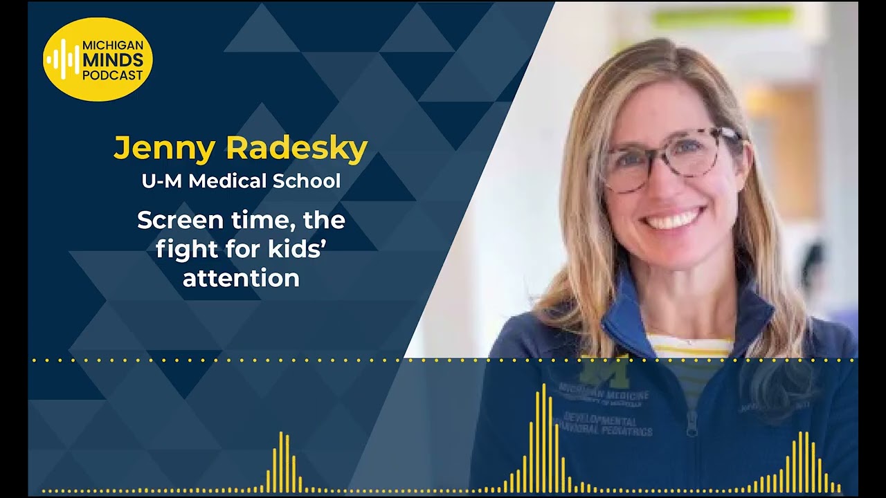 Screen time, the fight for kids’ attention — University of Michigan