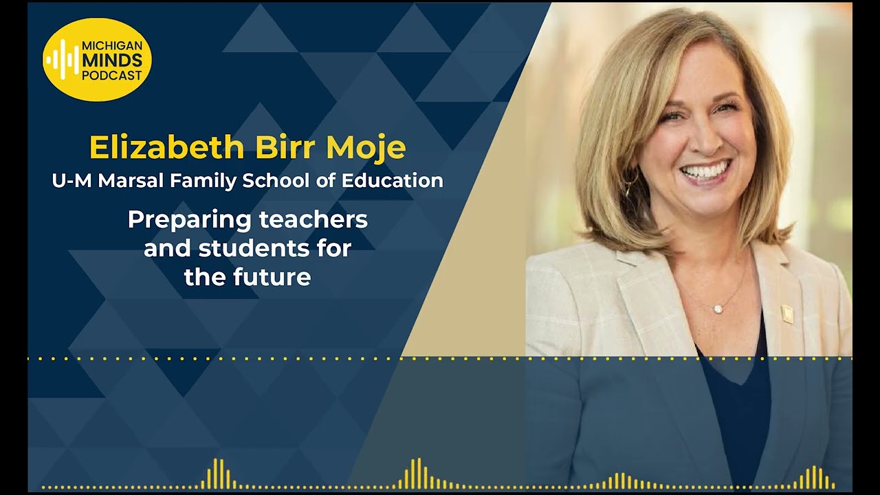 Preparing teachers and students for the future — University of Michigan
