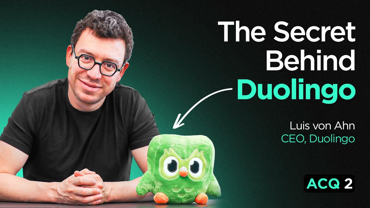 ACQ2: Why Duolingo Worked (with Luis von Ahn, CEO) — Acquired