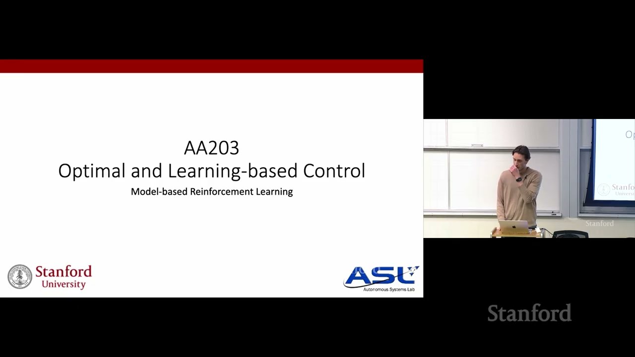 Stanford AA203 Optimal and Learning-Based Control | Spring 2026 | Lecture 19: Model-Based RL — Stanford Online