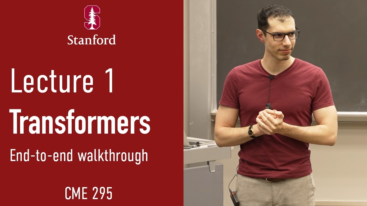 Stanford CME295 Transformers & LLMs | Autumn 2026 | Lecture 1 - Transformers — Stanford Online