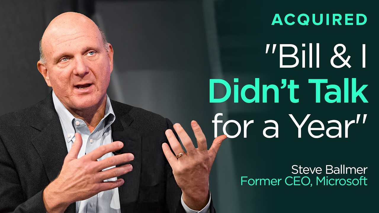 The Steve Ballmer Interview — Acquired