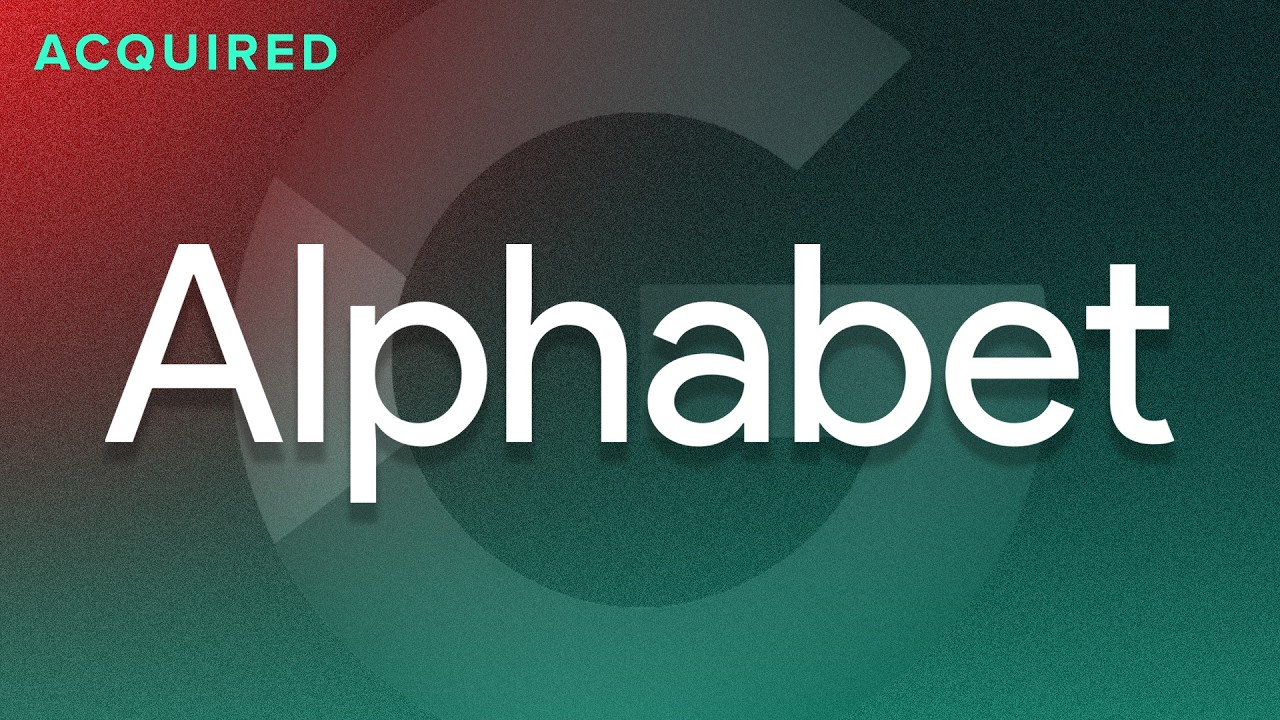 Google Part II: Alphabet (Audio) — Acquired