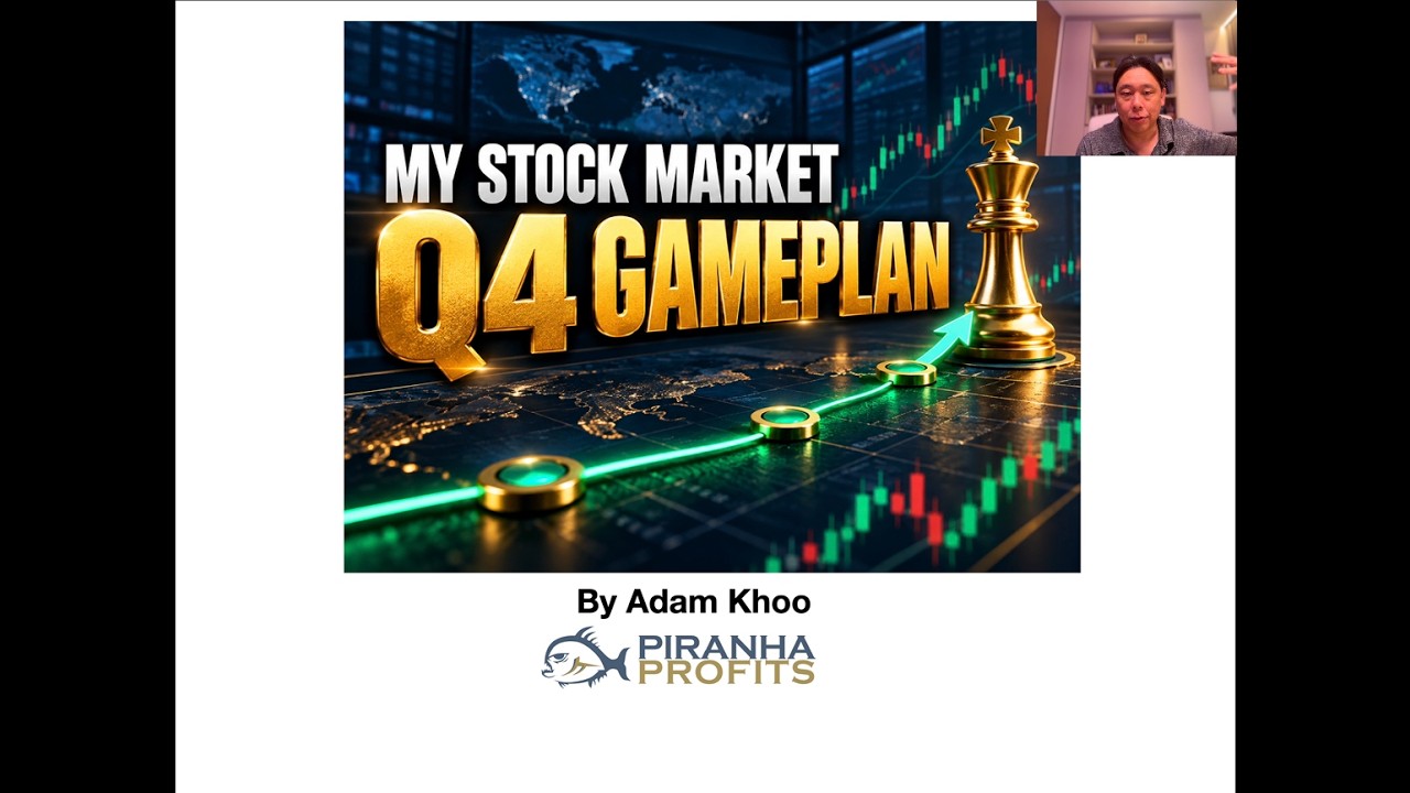 My Stock Market Q4 Game Plan by Adam Khoo — Adam Khoo