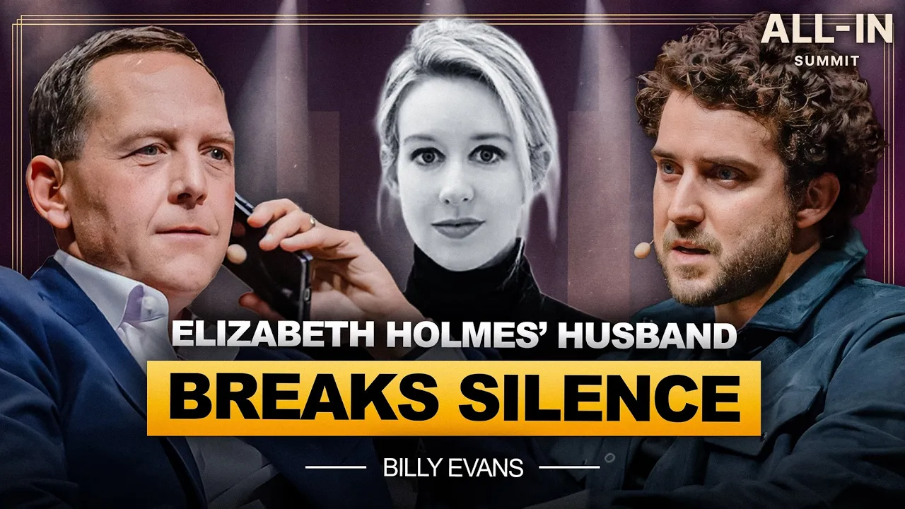 Elizabeth Holmes' Husband Billy Evans: The Trial, Prison & Nathan Fielder’s Documentary — All-In Podcast