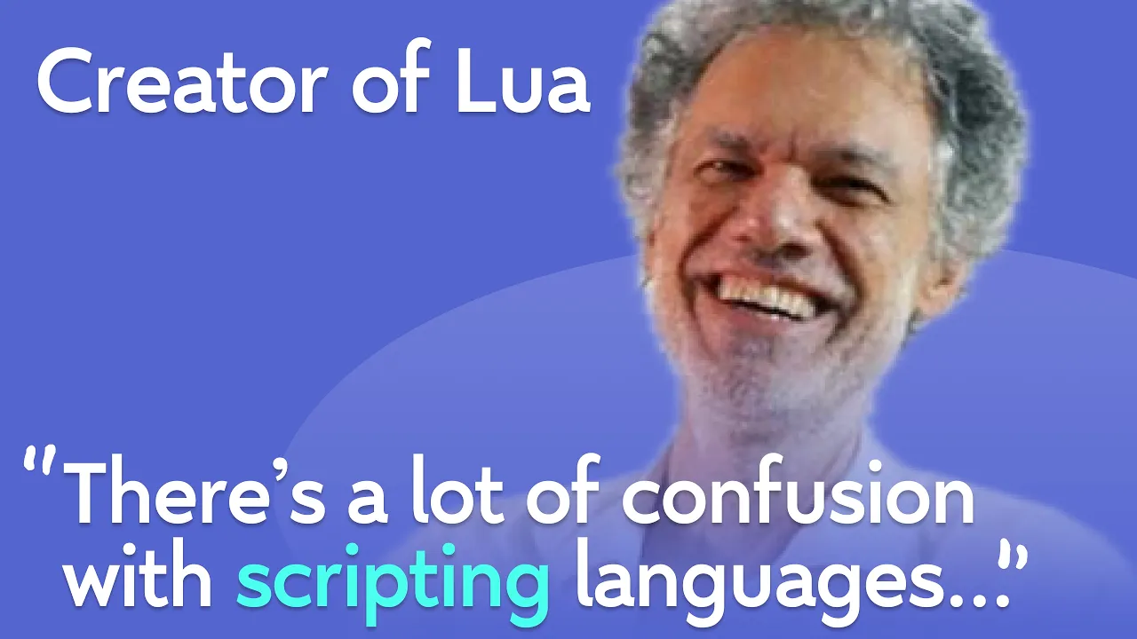 Creator of Lua: What People Get Wrong About Scripting Languages | Roberto Ierusalimschy — Ryan Peterman
