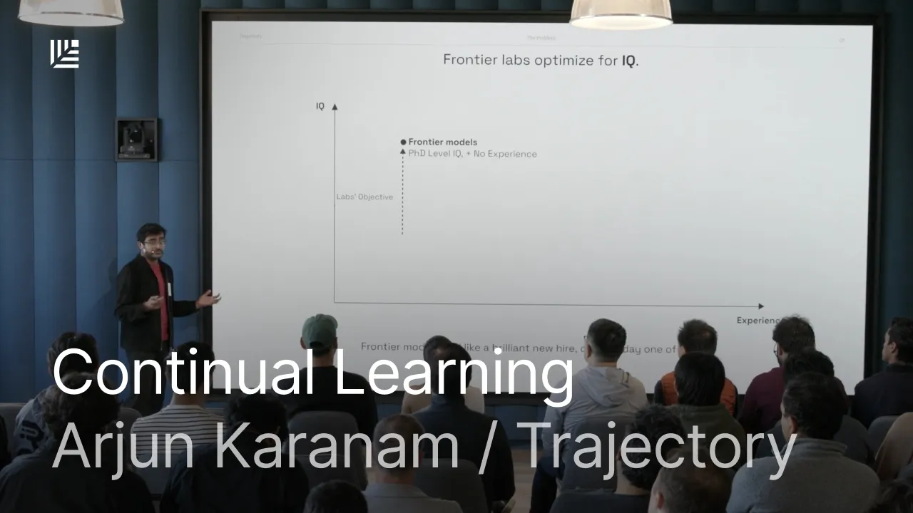 Continual Learning: How AI Agents Get Better With Every Use | Arjun Karanam, Trajectory — Sequoia Capital